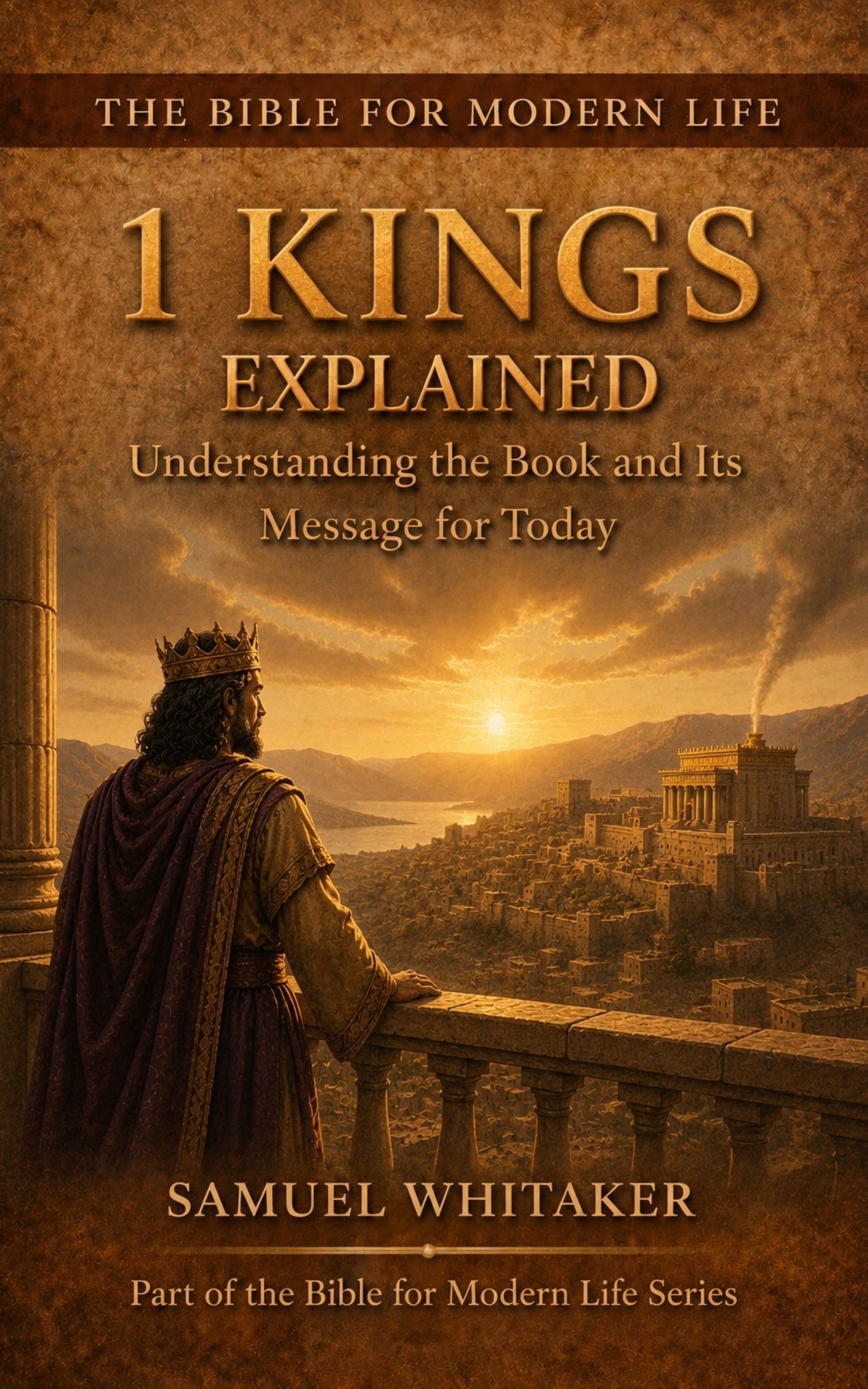 1 Kings Bible study guide — 1 Kings Explained by Samuel Whitaker