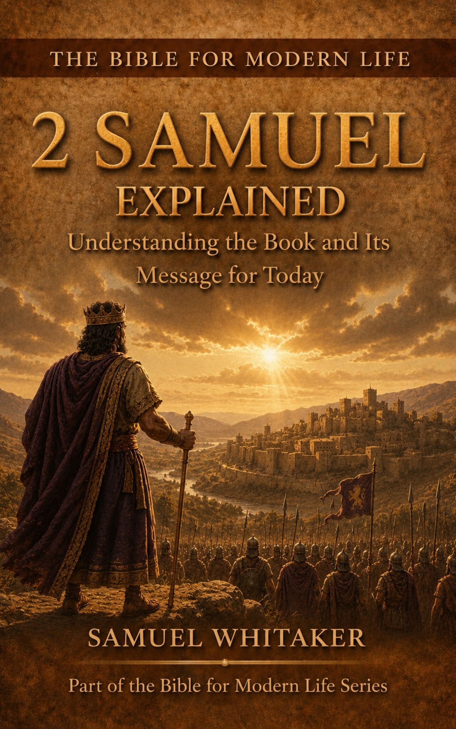 2 Samuel Bible study guide — 2 Samuel Explained by Samuel Whitaker