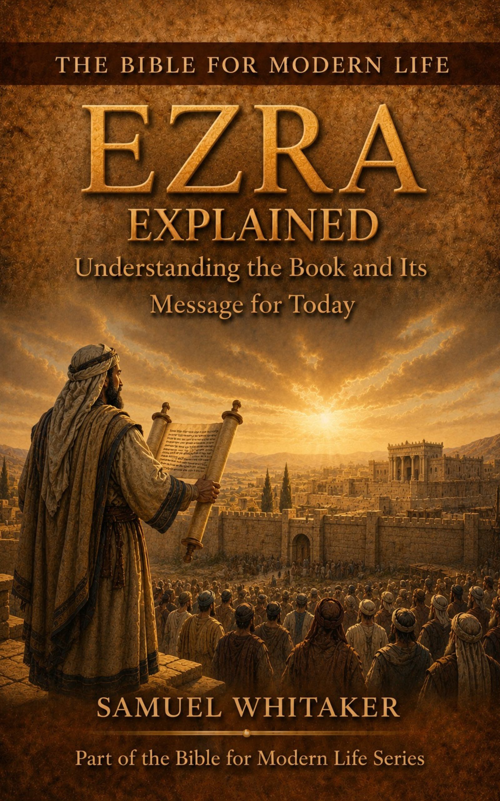Ezra Bible study guide — Ezra Explained by Samuel Whitaker